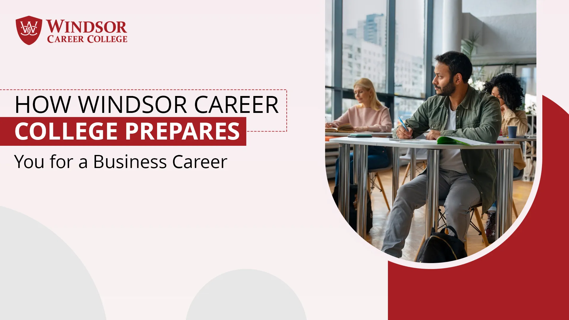 How Windsor Career College Prepares You for a Business Career.